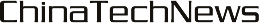 ChinaTechNews